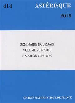 [预订]Astérisque, n° 414. Séminaire Bourbaki : volume 2017-2018 : exposés 1136-1150 9782856299159