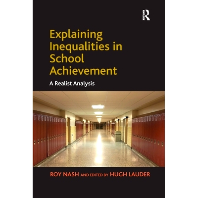 预订 Explaining Inequalities in School Achievement: A Realist Analysis 解释学业不平等的现实主义分析: 9780367602789