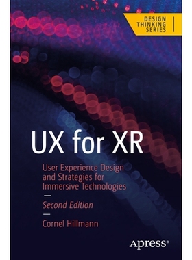 预订 UX for XR: User Experience Design and Strategies for Immersive Technologies 扩展现实的用户体验：沉浸式技术的用户体