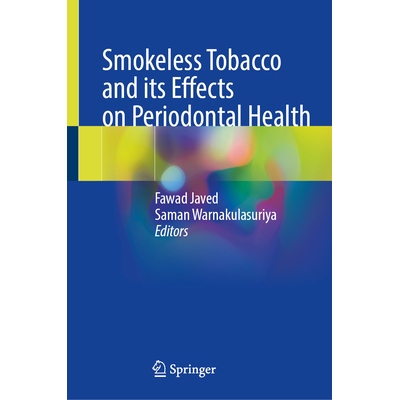 预订 Smokeless Tobacco and its Effects on Periodontal Health 无烟烟草及其对牙周健康的影响 9783032164087