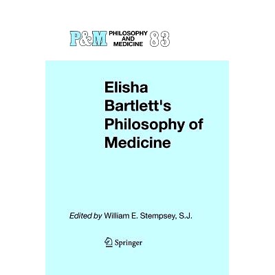 预订 Elisha Bartlett’s Philosophy of Medicine: 9789048167746