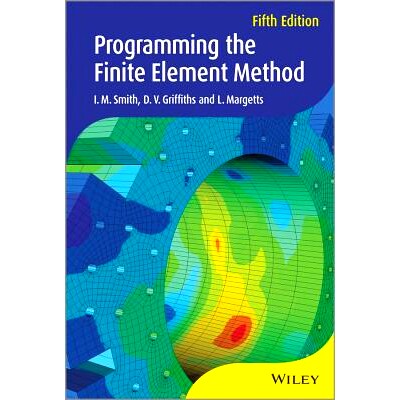 现货 Programming The Finite Element Method 5E 有限元法编程 第5版: 9781119973348