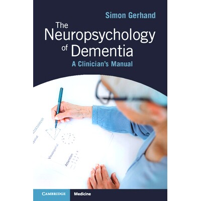 预订 The Neuropsychology of Dementia: A Clinician’s Manual 痴呆症的神经心理学:临床医生手册: 9781009012348