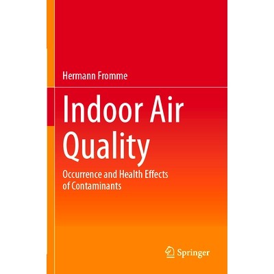 预订 Indoor Air Quality: Occurrence and Health Effects of Contaminants 室内空气质量:污染物的发生与健康影响: 97830314008