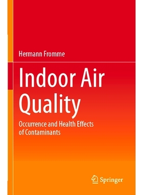 预订 Indoor Air Quality: Occurrence and Health Effects of Contaminants 室内空气质量：污染物的发生与健康影响: 97830314008