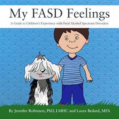 预订 My FASD Feelings: A Guide to Children's Experience with Fetal Alcohol Spectrum Disorders