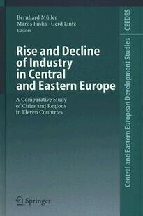 【预订】Rise and Decline of Industry in Central and Eastern Europe