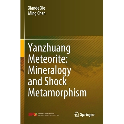 预订 Yanzhuang Meteorite: Mineralogy and Shock Metamorphism
