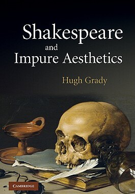 【预订】Shakespeare and Impure Aesthetics