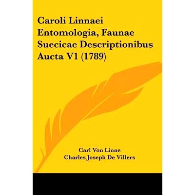 预订 Caroli Linnaei Entomologia, Faunae Suecicae Descriptionibus Aucta V1 (1789): 9781104629694