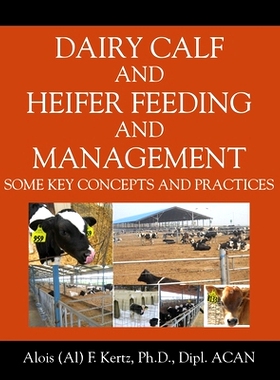 预订 Dairy Calf and Heifer Feeding and Management: Some Key Concepts and Practices: 9781977215659