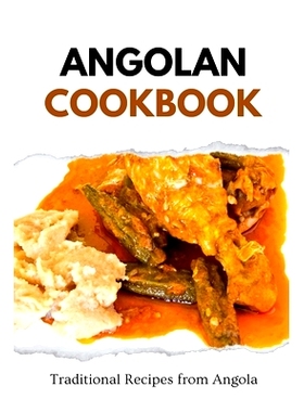 预订 Angolan Cookbook: Traditional Recipes from Angola: 9798872826828