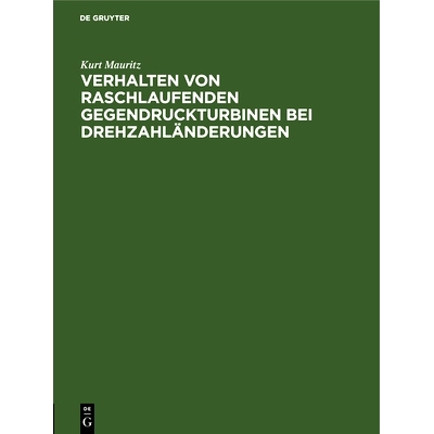 预订 Verhalten von raschlaufenden Gegendruckturbinen bei Drehzahländerungen: 9783486755084