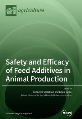 [预订]Safety and Efficacy of Feed Additives in Animal Production 9783036555294