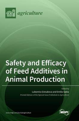 [预订]Safety and Efficacy of Feed Additives in Animal Production 9783036555294