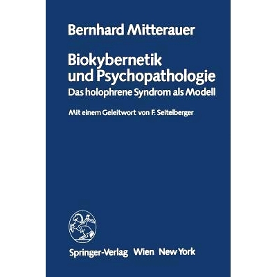 预订 Biokybernetik und Psychopathologie: Das holophrene Syndrom als Modell: 9783211817605
