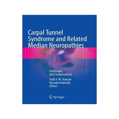 预订 Carpal Tunnel Syndrome and Related Median Neuropathies