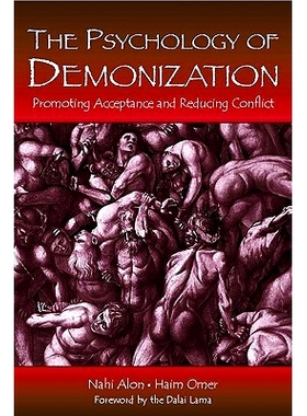 预订 The Psychology of Demonization: Promoting Acceptance and Reducing Conflict 妖魔化的心理学 （纸皮本）: 9780805856668