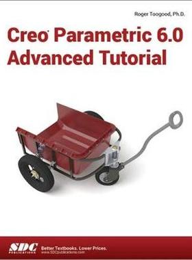 【预订】Creo Parametric 6.0 Advanced Tutorial