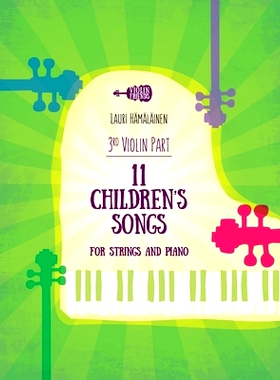 预订 11 Children’s Songs for String and Piano: Part for 3. Violin: 9798867093181