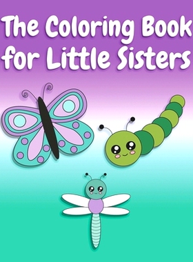 预订 The Coloring Book for Little Sisters: Butterflies and Animals Big Sister Color Book for Big Sisters Ages 2-6, Perfe