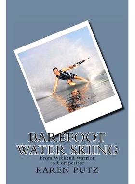 预订 Barefoot Water Skiing, From Weekend Warrior to Competitor: 9781477445792