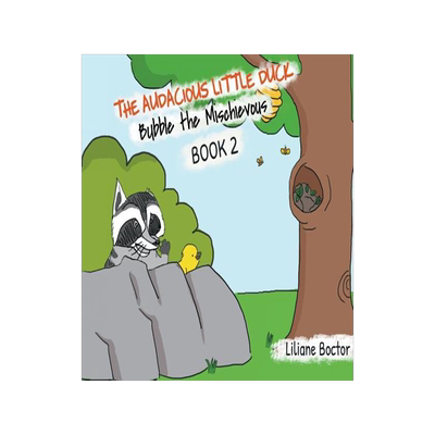 [预订]The Audacious Little Duck: Bubble the Mischievous 9781644600672