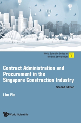 【预订】Contract Administration and Procurement in the Singapore Construction Industry
