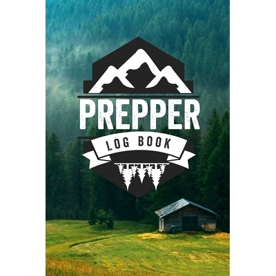 预订 Prepper Log Book: Survival and Prep Notebook For Food Inventory, Gear And Supplies, Off-Grid Living, Survivalist Ch