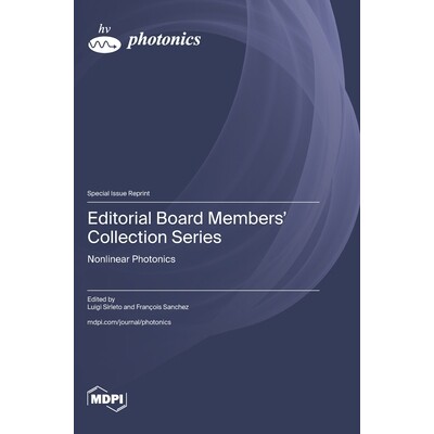 预订 Editorial Board Members’ Collection Series: Nonlinear Photonics: 9783725855513
