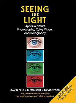 [预订]Seeing the Light: Optics in Nature, Photography, Color, Vision, and Holography (Updated Edition) 9781626541092