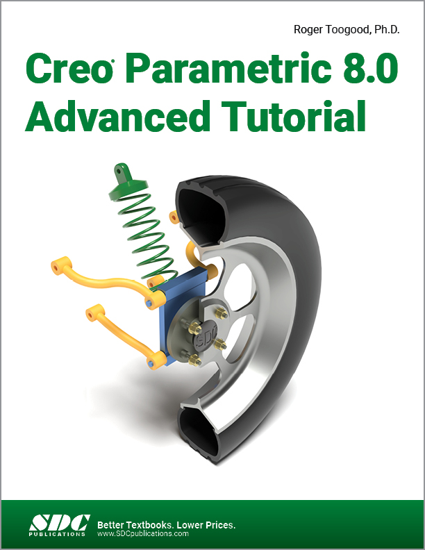 【预订】Creo Parametric 8.0 Advanced Tutorial 9781630574611