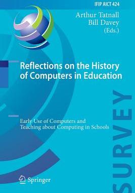 【预订】Reflections on the History of Computers in Education