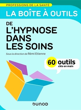 预订 La boîte à outils de l’hypnose dans les soins : 60 outils clés en main *保健领域的催眠工具箱：60 个交钥匙工