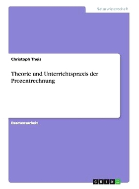 预订 Theorie und Unterrichtspraxis der Prozentrechnung: 9783656081302