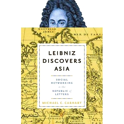 预订 Leibniz Discovers Asia: Social Networking in the Republic of Letters 莱布尼茨发现亚洲：文学共和国的社交网络: 978142