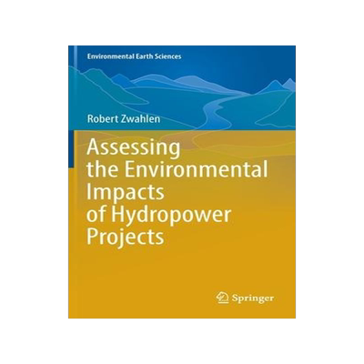 [预订]Assessing the Environmental Impacts of Hydropower Projects 9783030911843
