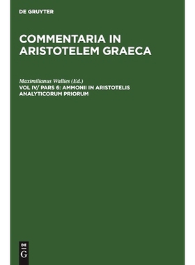 预订 Ammonii in Aristotelis analyticorum priorum: Librum I. Commentarium: 9783112360996