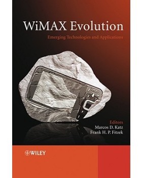 【预订】Wimax Evolution - Emerging Technologies and Applications
