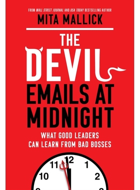 预订 The Devil Emails At Midnight: What Good Leaders Can Learn from Bad Bosses 魔鬼午夜发来的电子邮件：**可以从坏老板身