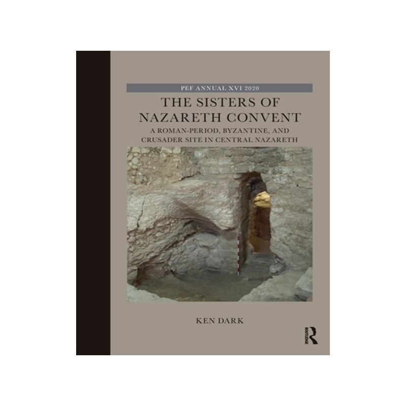 [预订]The Sisters of Nazareth Convent: A Roman-period, Byzantine, and Crusader site in central Nazareth