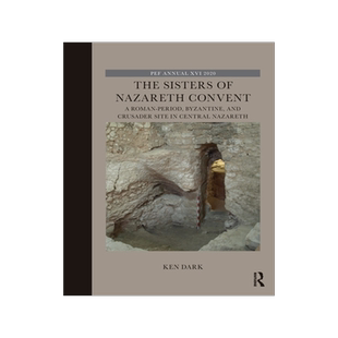 [预订]The Sisters of Nazareth Convent: A Roman-period, Byzantine, and Crusader site in central Nazareth