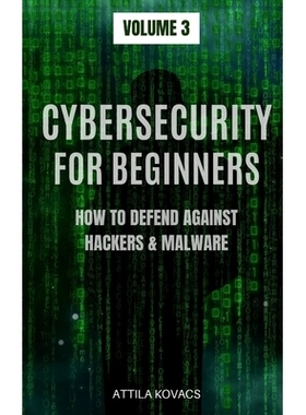 预订 Cybersecurity for Beginners: How to Defend Against Hackers & Malware: 9781839380051