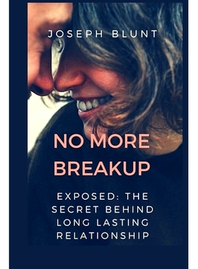 预订 No More Breakup: EXPOSED: The secret behind a long lasting relationship and marriage: 9798848678796