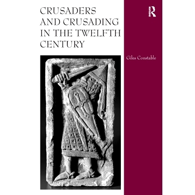 预订 Crusaders and Crusading in the Twelfth Century: 9780754665236