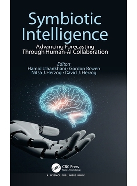 预订 Symbiotic Intelligence: Advancing Forecasting Through Human-AI Collaboration 共生智能：通过人机协作推进预测技术: 97