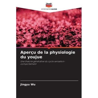 预订 Aperçu de la physiologie du youjue: 9786209422232