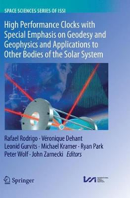 【预订】High Performance Clocks with Special Emphasis on Geodesy and Geophysics and Applications to Other Bodies o...