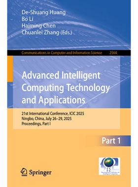 预订 Advanced Intelligent Computing Technology and Applications: 21st International Conference, ICIC 2025, Ningbo, China