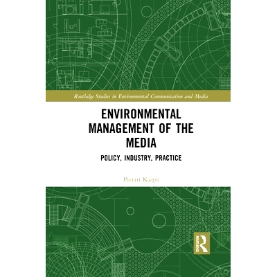 预订 Environmental Management of the Media: Policy, Industry, Practice 媒体环境管理：政策、行业、实践: 9780367459840